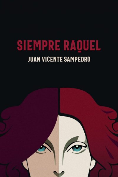 Novela Siempre Raquel, de Juan Vicente Sampedro